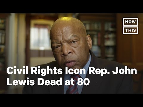 R.I.P. JOHN LEWIS – CIVIL RIGHTS LEADER DIES AT 80
