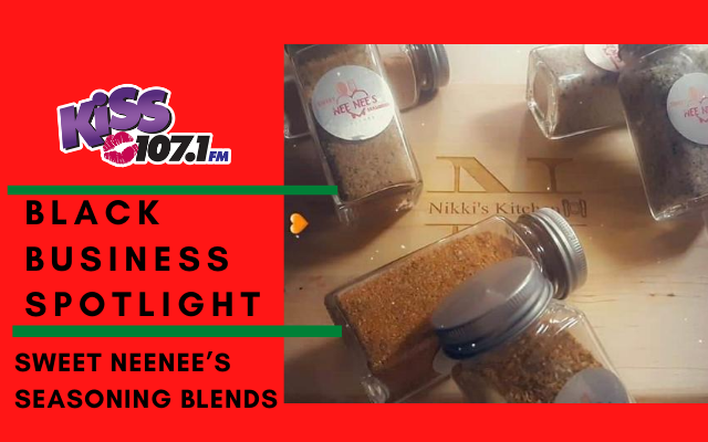 BLACK BUSINESS SPOTLIGHT: Sweet NeeNee’s Seasoning Blends