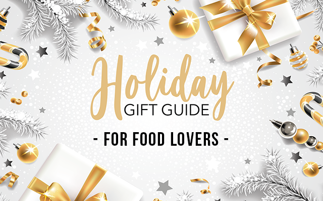 10 Tasty Gifts For Your Favorite Foodie