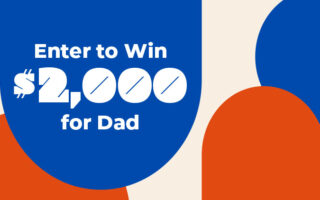 WIN $2,000 FOR DAD!